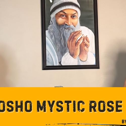 In-depth into OSHO Mystic Rose (Hindi)