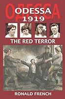 ODESSA 1919: THE RED TERROR 1696734282 Book Cover