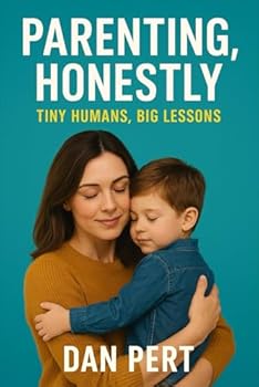 Paperback Parenting, Honestly - Tiny Humans, Big Lessons: To all the imperfect parents doing their best. Book