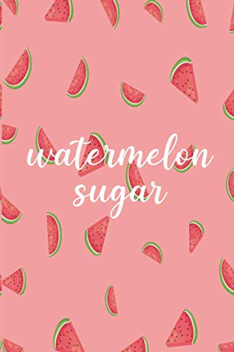 Watermelon Sugar: Blank Lined Notebook, Watermelon Notebook, Watermelon Pattern, Watermelon Themed Gifts, 6" x 9" inches, 120 pages
