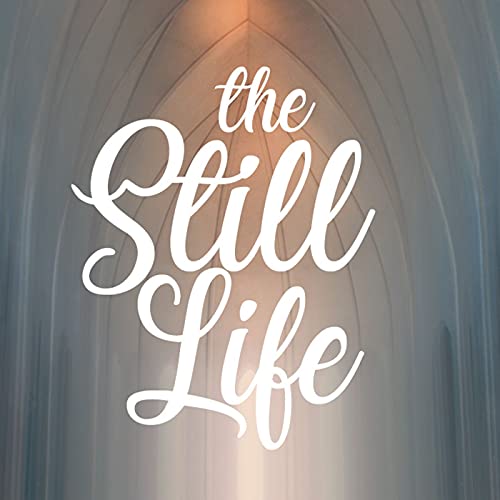 The Still Life: 21 Days of Meditation cover art