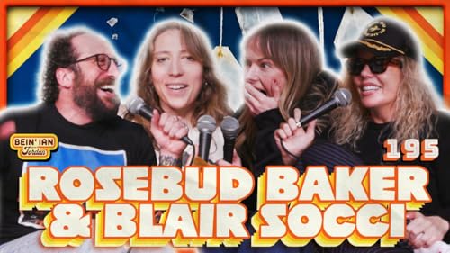 Brooklyn Tea Party W/Rosebud Baker & Blair Socci | Bein' Ian with Jordan #195