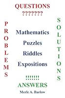 Mathematics, Puzzles, Riddles, Expositions 1490865667 Book Cover