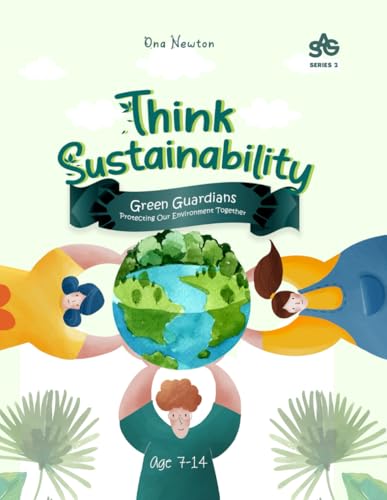 Think Sustainability for Kids Series 2: Green Guardians: Protecting Our