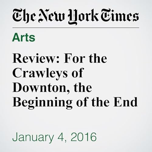Review: For the Crawleys of Downton, the Beginning of the End cover art