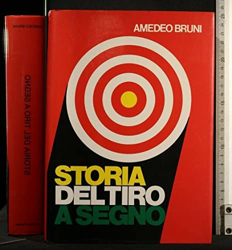 STORIA DEL TIRO A SEGNO