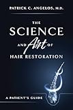 The Science And Art Of Hair Restoration: A Patient’s Guide