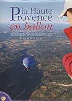 la Haute-Provence en ballon 2843901626 Book Cover