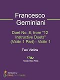  Duet No. 8, from \"12 Instructive Duets\" (Violin 1 Part) - Violin 1 (English Edition)