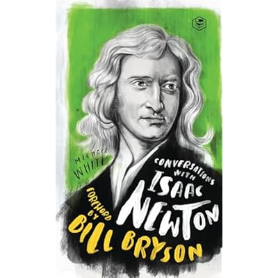 Conversations with Isaac Newton