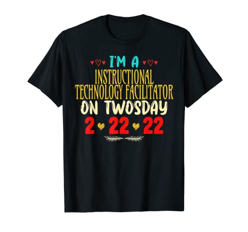 Soy un Facilitador de Tecnología Instruccional el Twosday 2022 Camiseta