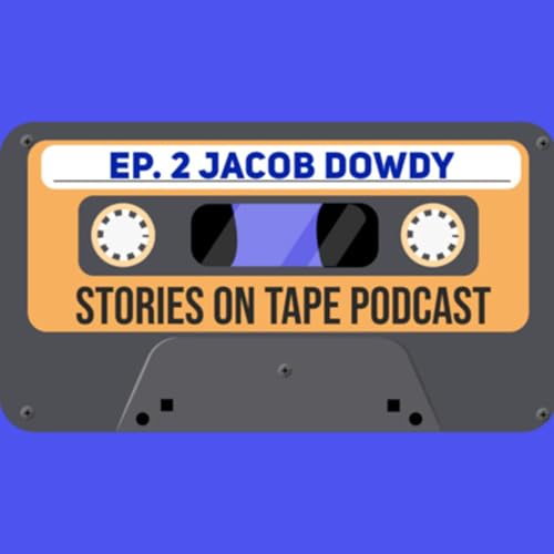 Tape 2: Jacob Dowdy cover art