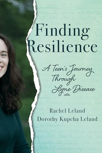 Finding Resilience: A Teen's Journey Through Lyme Disease