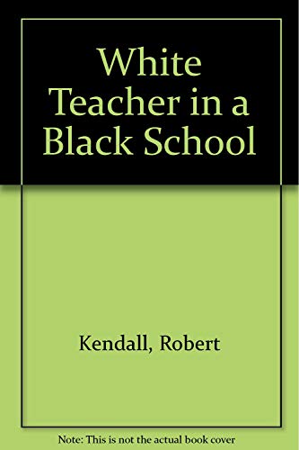 White Teacher in a Black School 0815972105 Book Cover