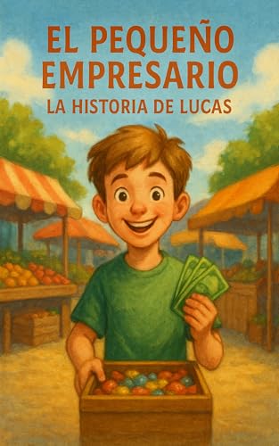 El pequeño empresario: La historia de Lucas