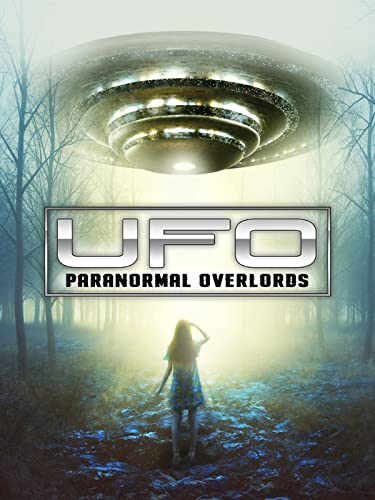 UFO: Paranormal Overlords