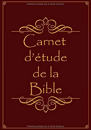  Carnet d'étude de la Bible: Un livret pour y inscrire les remarques que t’inspire l’étude de l Gratuit