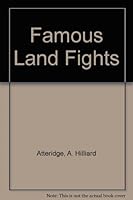 Famous Land Fights: A Popular Sketch of the History of Land Warfare B00086EVCO Book Cover