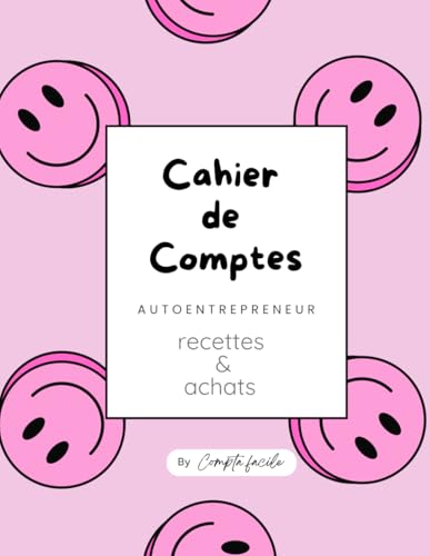 Livre De Compte Recette Dépense: Carnet Conforme aux Obligations Comptables des autoentrepreneurs | Cahier Simple et Facile A Remplir format XL (French Edition)