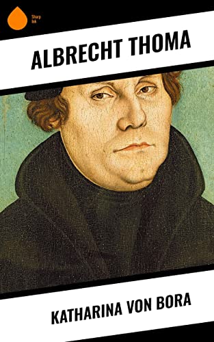 Katharina von Bora (German Edition)