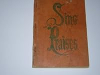 Sing Praises B000I8DXMQ Book Cover