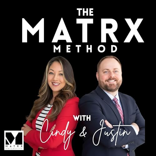 Couverture de The MATRX Method: Off Script with Cindy and Justin