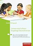 Lernen statt Lehren: So gelingt Deutsch lernen: Lehr- und Lernstrategien für einen effektiven, handlungsorientierten Spracherwerb in Kita und Grundschule