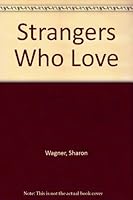 Strangers Who Love 0451124790 Book Cover