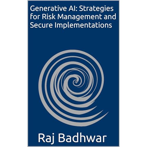 Generative AI: Strategies for Risk Management and Secure Implementations Audiolibro Por Raj Badhwar arte de portada