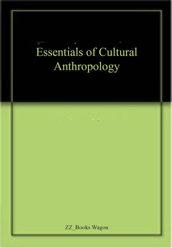 Essentials of Cultural Anthropology