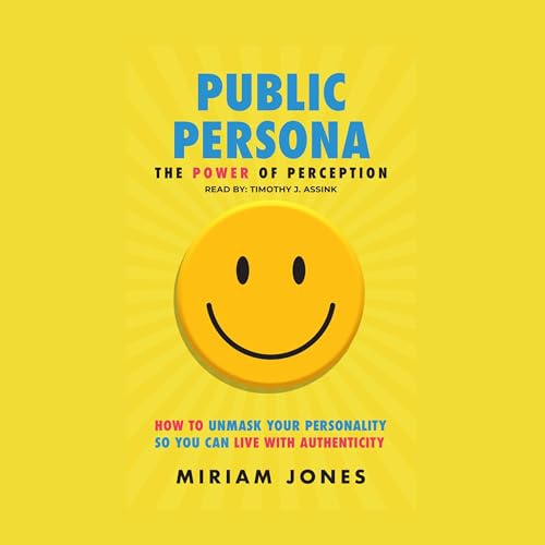 Public Persona the Power of Perception by Miriam Jones episode artwork