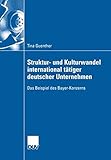  Struktur- und Kulturwandel international tätiger deutscher Unternehmen: Das Beispiel des Bayer-Konzerns