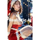 Realistic AI（AIヌード＆グラビア写真集）: 【946ページ収録】生々しいクリスマスプレゼントCollection