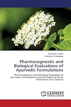 Paperback Pharmacognostic and Biological Evaluations of Ayurvedic Formulations Book