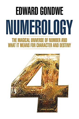 Numerology: The Magical Universe of Number and What It Means for Character and Destiny