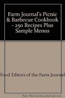 Farm Journal's Picnic & Barbecue Cookbook - 250 Recipes Plus Sample Menus 0897950135 Book Cover