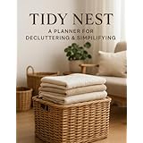 Tidy Nest: A Planner for Decluttering & Simplifying: Part of The Tidy Nest Collection