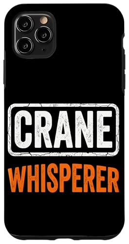 Funny Crane Whisperer �d�@�B �X�}�z�P�[�X iPhone 11 Pro Max �p