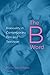 The B Word: Bisexuality in Contemporary Film and Television
