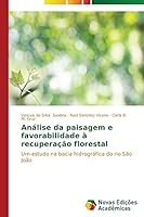 Análise da paisagem e favorabilidade à recuperação florestal 3639745558 Book Cover