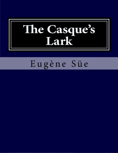The Casque's Lark: Victoria, The Mother of The Camps Paperback – 29 Jan. 2016