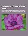 Produktbild The History of the Roman Wall; Which Crosses the Island of Britain, from the German Ocean to the Irish Sea, Describing Its Antient State, and Its Appe