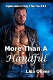 More Than A Handful (Alpha and Omega series)