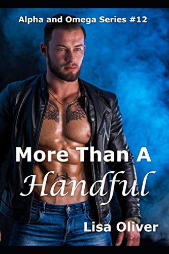 More Than A Handful (Alpha and Omega series)