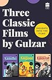 Three Classic Films by Gulzar: Insights into the Films