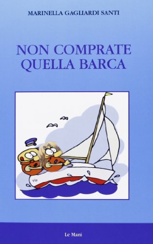 Non comprate quella barca Non comprate quella barca