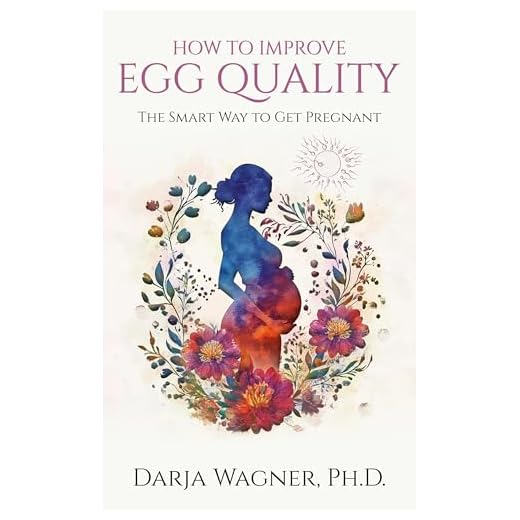HOW TO IMPROVE EGG QUALITY: The Smart Way to Get Pregnant