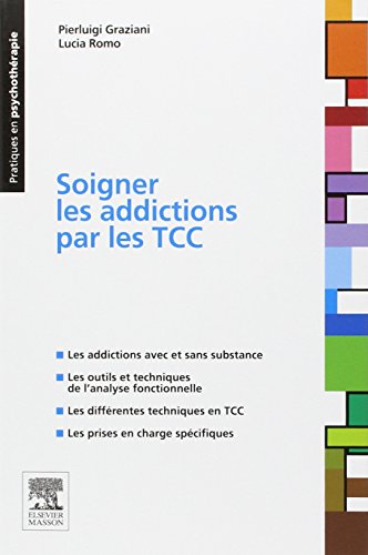 Télécharger Soigner les addictions par les TCC Gratuit
