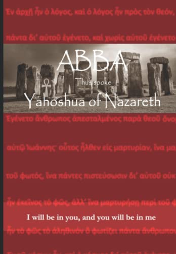 Abba: Thus spoke Yahoshua of Nazareth