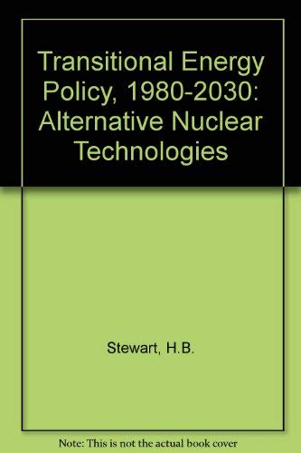 Buy Transitional Energy Policy, 1980-2030: Alternative Nuclear Technologies — BookShops.in